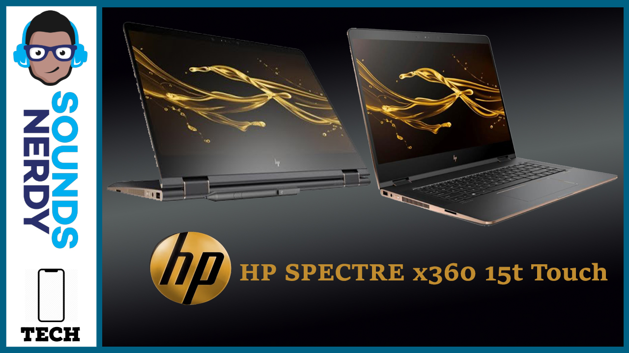 HP Spectre X360 15t Review 2018/2019
