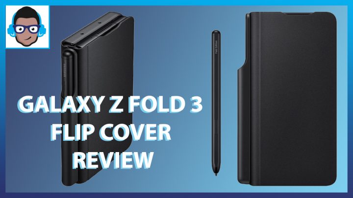 Galaxy Z Fold3 Flip Cover with S Pen Review