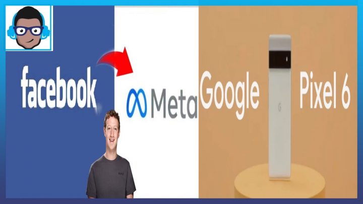 Facebook Changes Name to Meta, Pixel 6 Goes On Sale
