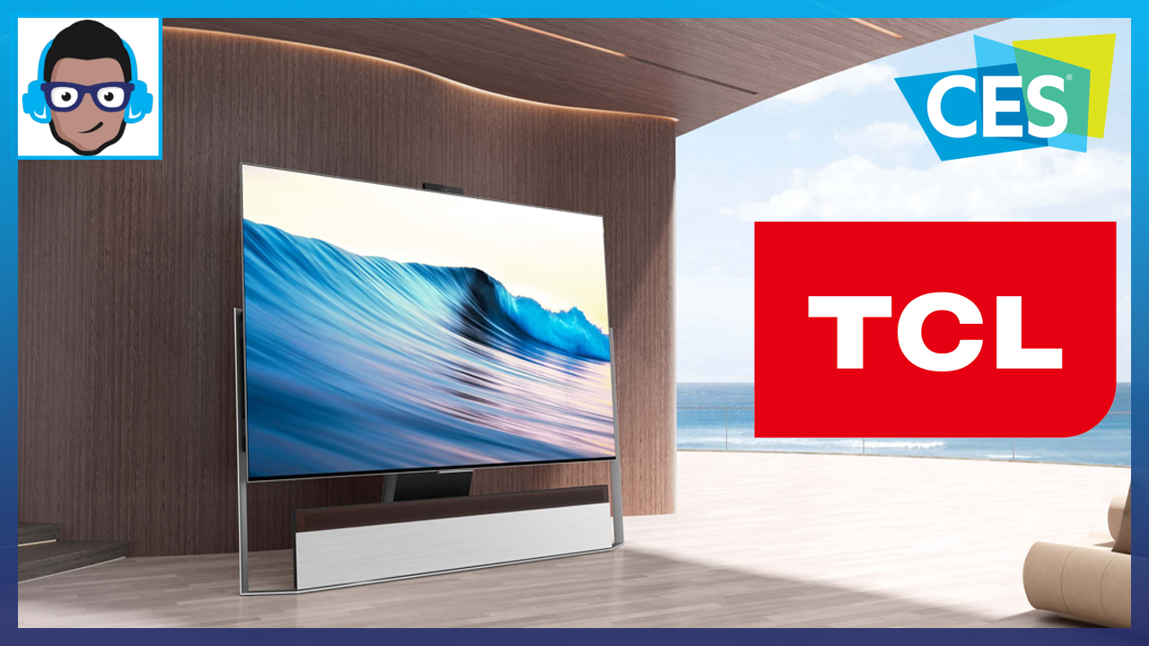 CES 2022 Preview: TCL What to Expect