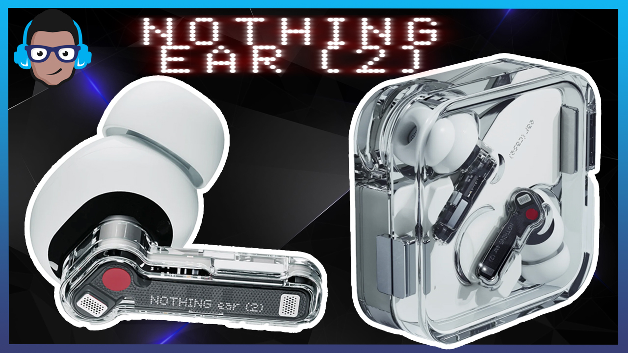 Nothing Ear 2 Review: Competes With Top Brands Easily!!